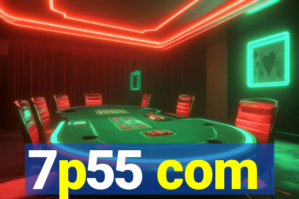 7p55 com